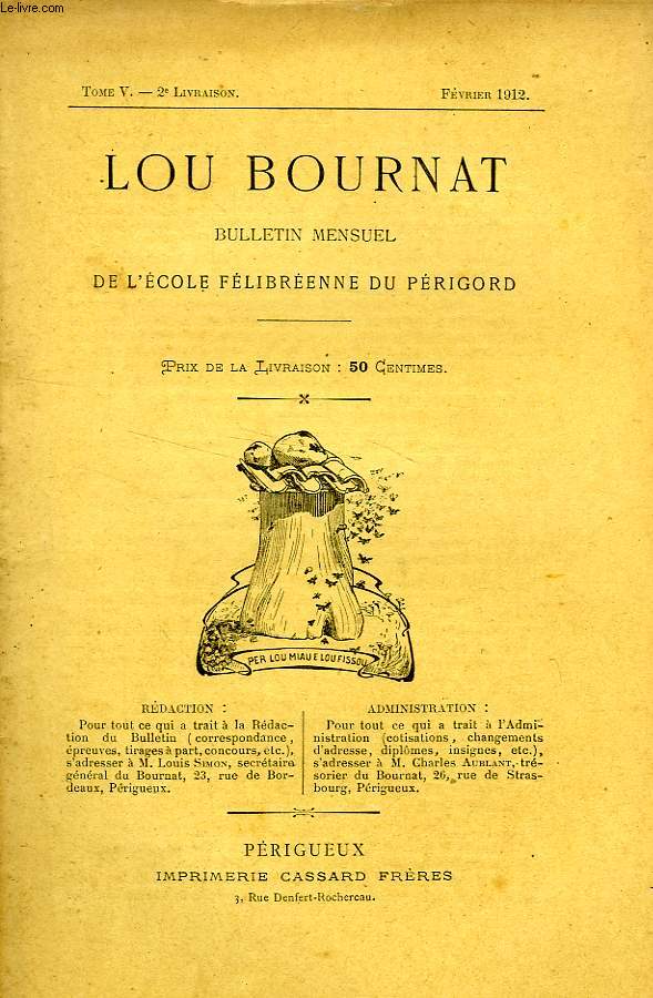 LOU BOURNAT DOU PERIGORD, BULLETIN DE L'ECOLE FELIBREENNE DU PERIGORD, TOME V, N 2, FEV. 1912