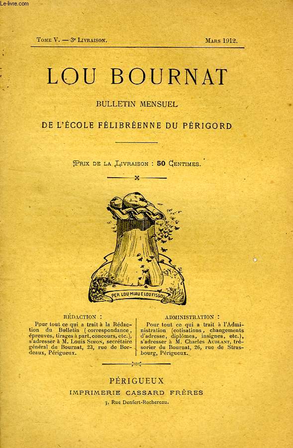 LOU BOURNAT DOU PERIGORD, BULLETIN DE L'ECOLE FELIBREENNE DU PERIGORD, TOME V, N 3, MARS 1912