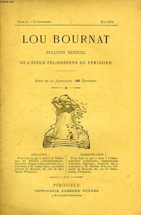 LOU BOURNAT DOU PERIGORD, BULLETIN DE L'ECOLE FELIBREENNE DU PERIGORD, TOME V, N 5, MAI 1912