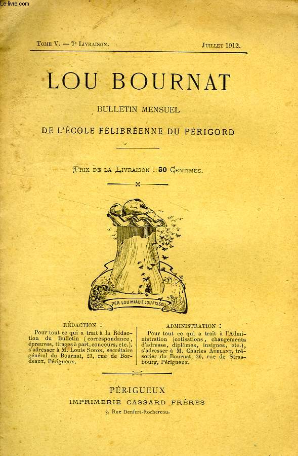 LOU BOURNAT DOU PERIGORD, BULLETIN DE L'ECOLE FELIBREENNE DU PERIGORD, TOME V, N 7, JUILLET 1912