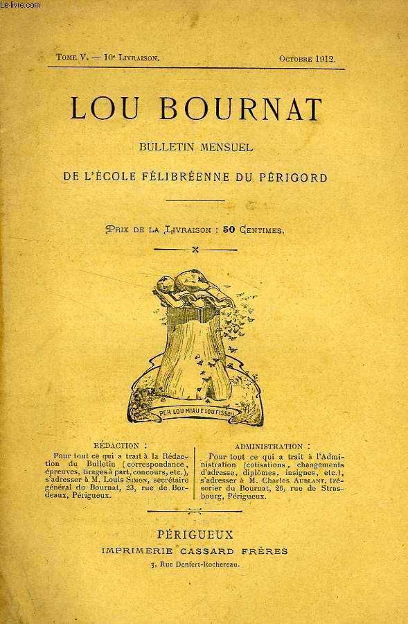LOU BOURNAT DOU PERIGORD, BULLETIN DE L'ECOLE FELIBREENNE DU PERIGORD, TOME V, N 10, OCT. 1912