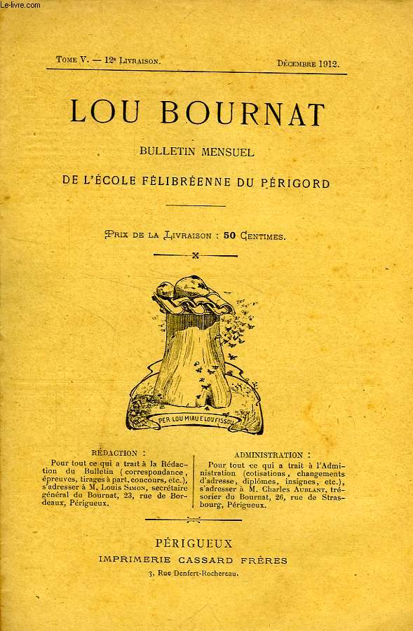 LOU BOURNAT DOU PERIGORD, BULLETIN DE L'ECOLE FELIBREENNE DU PERIGORD, TOME V, N 12, DEC. 1912