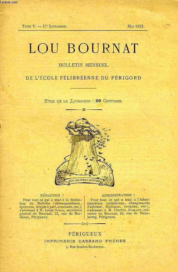 LOU BOURNAT DOU PERIGORD, BULLETIN DE L'ECOLE FELIBREENNE DU PERIGORD, TOME V, N 17, MAI 1913