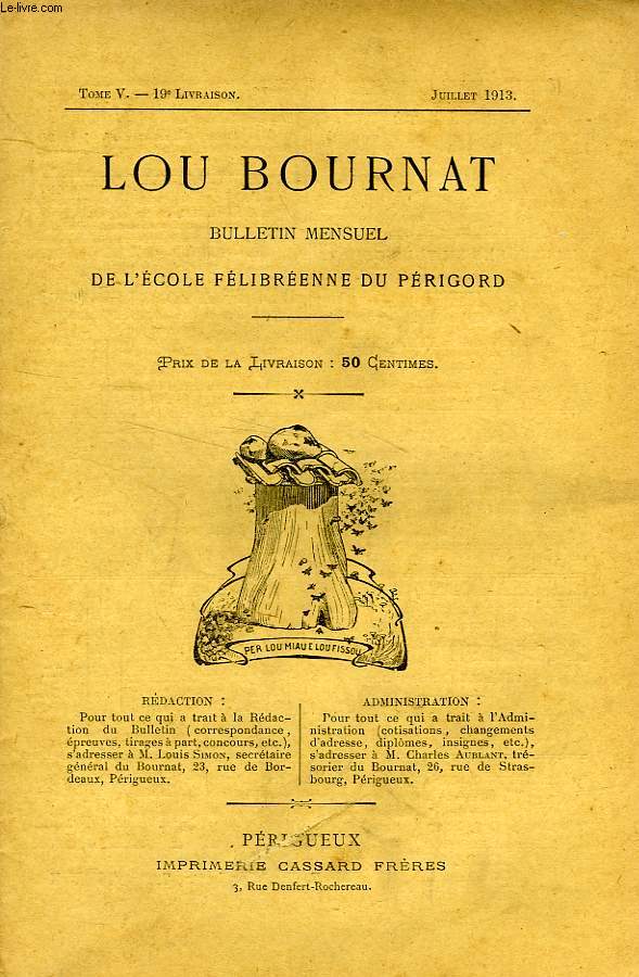 LOU BOURNAT DOU PERIGORD, BULLETIN DE L'ECOLE 0FELIBREENNE DU PERIGORD, TOME V, N 19, JUILLET 1913