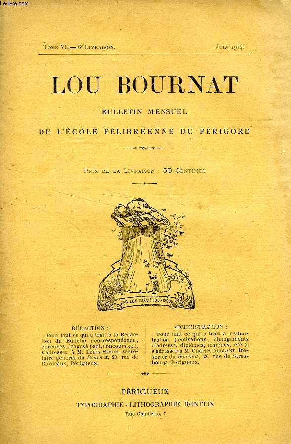 LOU BOURNAT DOU PERIGORD, BULLETIN DE L'ECOLE FELIBREENNE DU PERIGORD, TOME VI, N 6, JUIN 1914