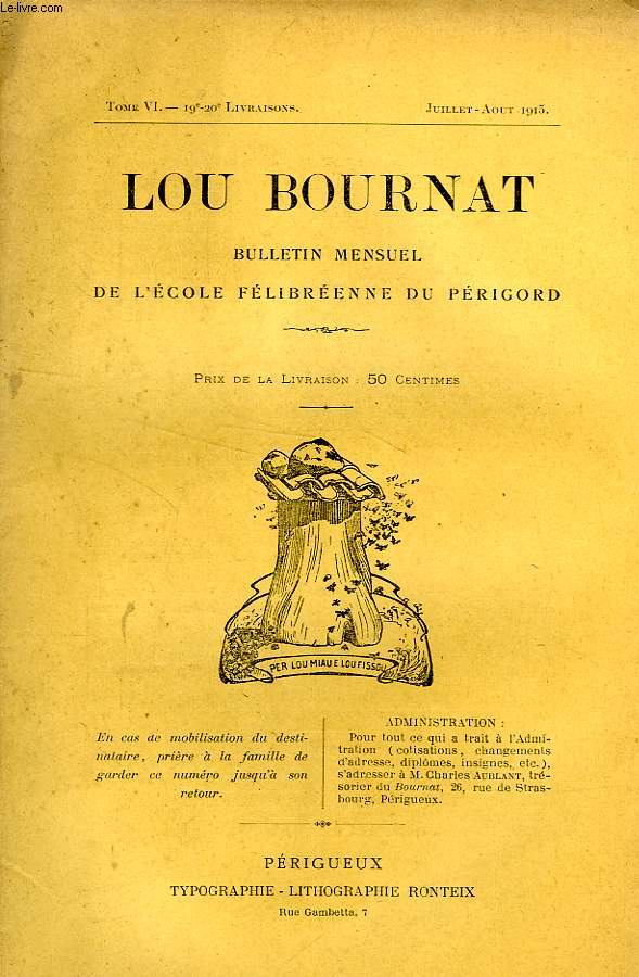 LOU BOURNAT DOU PERIGORD, BULLETIN DE L'ECOLE FELIBREENNE DU PERIGORD, TOME VI, N 19-20, JUILLET-AOUT 1915