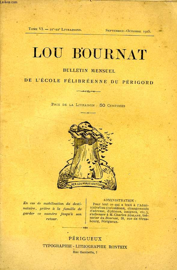 LOU BOURNAT DOU PERIGORD, BULLETIN DE L'ECOLE FELIBREENNE DU PERIGORD, TOME VI, N 21-22, SEPT.-OCT. 1915