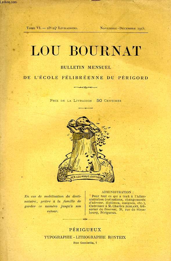 LOU BOURNAT DOU PERIGORD, BULLETIN DE L'ECOLE FELIBREENNE DU PERIGORD, TOME VI, N 23-24, NOV.-DEC. 1915