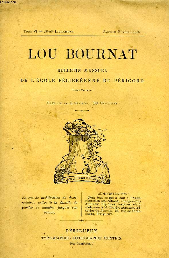 LOU BOURNAT DOU PERIGORD, BULLETIN DE L'ECOLE FELIBREENNE DU PERIGORD, TOME VI, N 25-26, JAN.-FEV. 1916