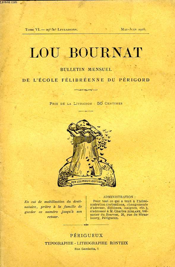 LOU BOURNAT DOU PERIGORD, BULLETIN DE L'ECOLE FELIBREENNE DU PERIGORD, TOME VI, N 29-30, MAI-JUIN, 1916