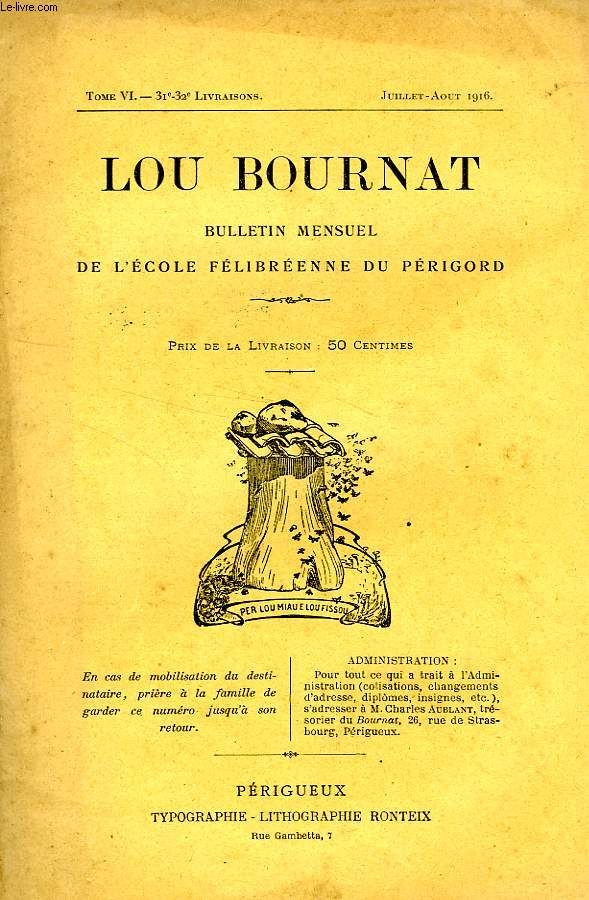 LOU BOURNAT DOU PERIGORD, BULLETIN DE L'ECOLE FELIBREENNE DU PERIGORD, TOME VI, N 31-32, JUILLET-AOUT 1916