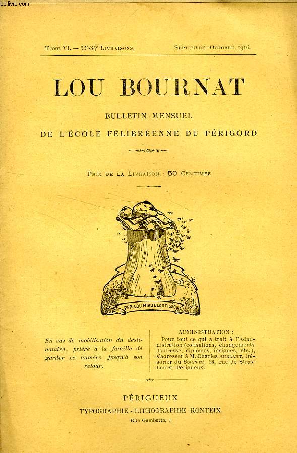 LOU BOURNAT DOU PERIGORD, BULLETIN DE L'ECOLE FELIBREENNE DU PERIGORD, TOME VI, N 33-34, SEPT.-OCT. 1916