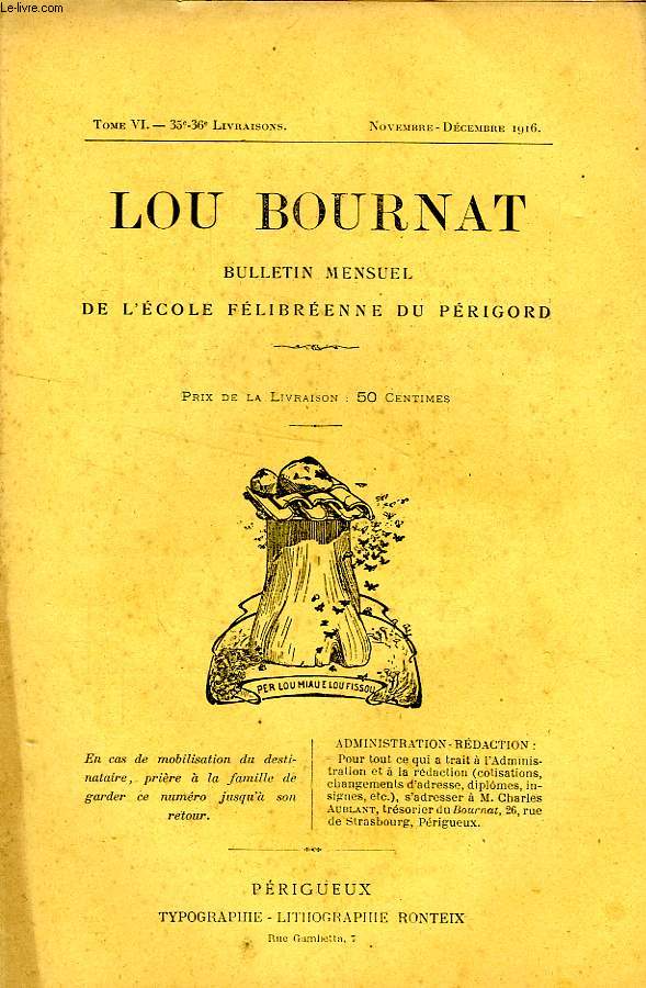 LOU BOURNAT DOU PERIGORD, BULLETIN DE L'ECOLE FELIBREENNE DU PERIGORD, TOME VI, N 35-36, NOV.-DEC. 1916