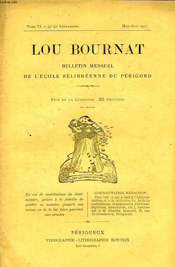 LOU BOURNAT DOU PERIGORD, BULLETIN DE L'ECOLE FELIBREENNE DU PERIGORD, TOME VI, N 41-42, MAI-JUIN 1917