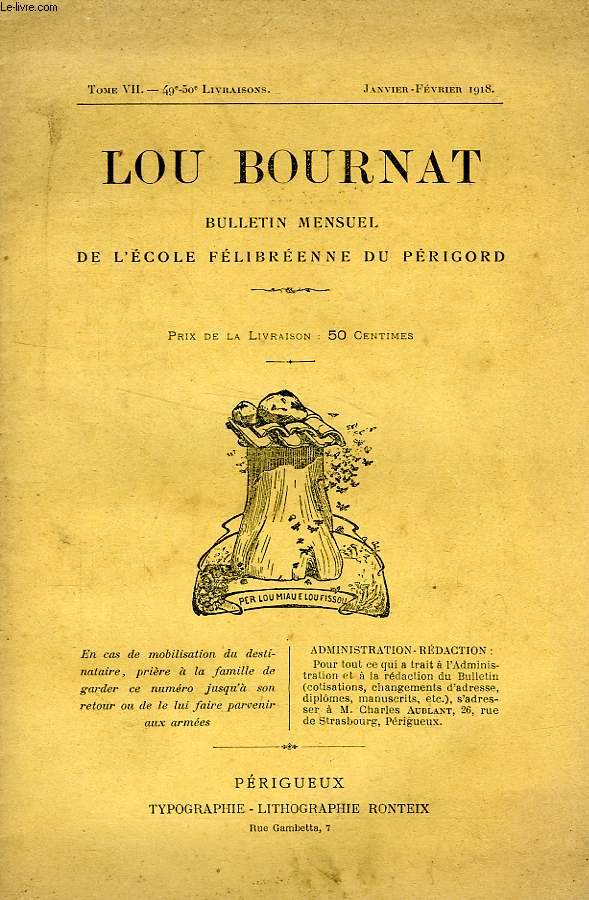 LOU BOURNAT DOU PERIGORD, BULLETIN DE L'ECOLE FELIBREENNE DU PERIGORD, TOME VII, N 49-50 (1-2), JAN.-FEV. 1918