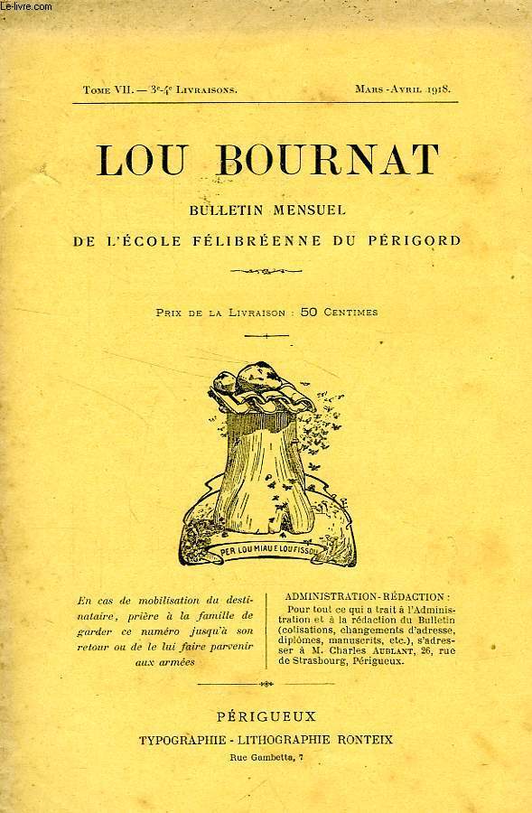 LOU BOURNAT DOU PERIGORD, BULLETIN DE L'ECOLE FELIBREENNE DU PERIGORD, TOME VII, N 3-4, MARS-AVRIL 1918