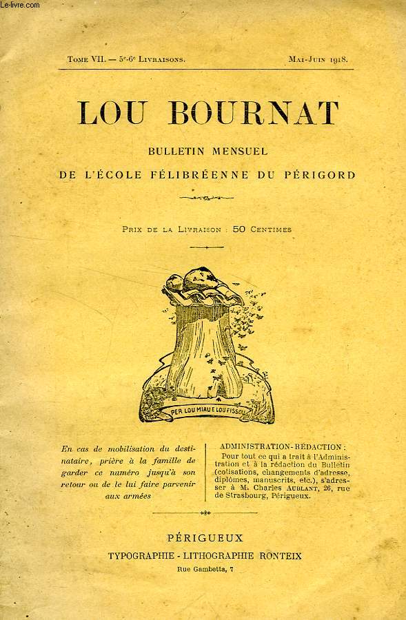 LOU BOURNAT DOU PERIGORD, BULLETIN DE L'ECOLE FELIBREENNE DU PERIGORD, TOME VII, N 5-6, MAI-JUIN 1918