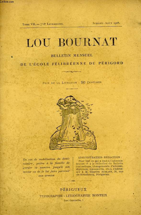 LOU BOURNAT DOU PERIGORD, BULLETIN DE L'ECOLE FELIBREENNE DU PERIGORD, TOME VII, N 7-8, JUILLET-AOUT 1918