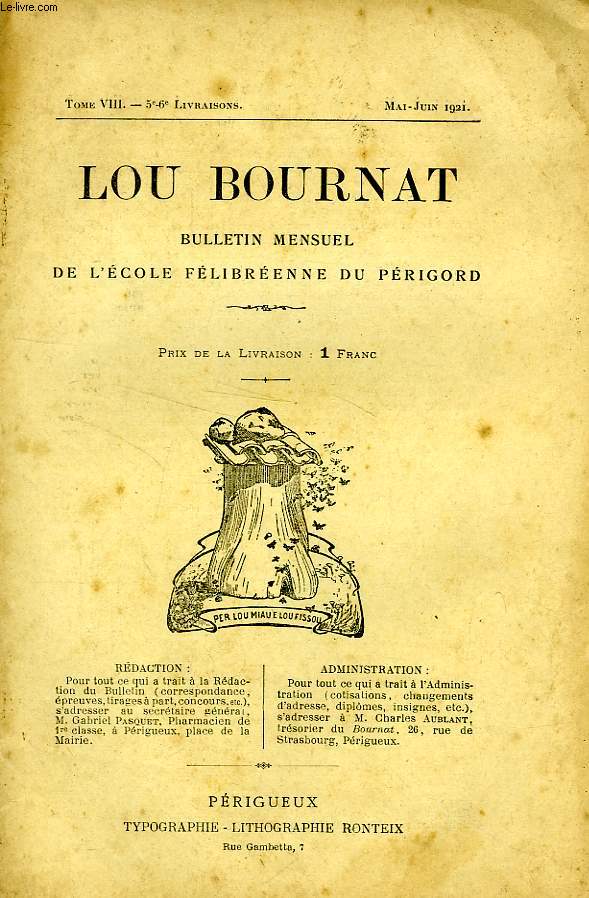 LOU BOURNAT DOU PERIGORD, BULLETIN DE L'ECOLE FELIBREENNE DU PERIGORD, TOME VIII, N 5-6, MAI-JUIN 1921