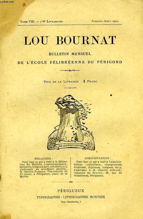 LOU BOURNAT DOU PERIGORD, BULLETIN DE L'ECOLE FELIBREENNE DU PERIGORD, TOME VIII, N 7-8, JUILLET-AOUT 1921