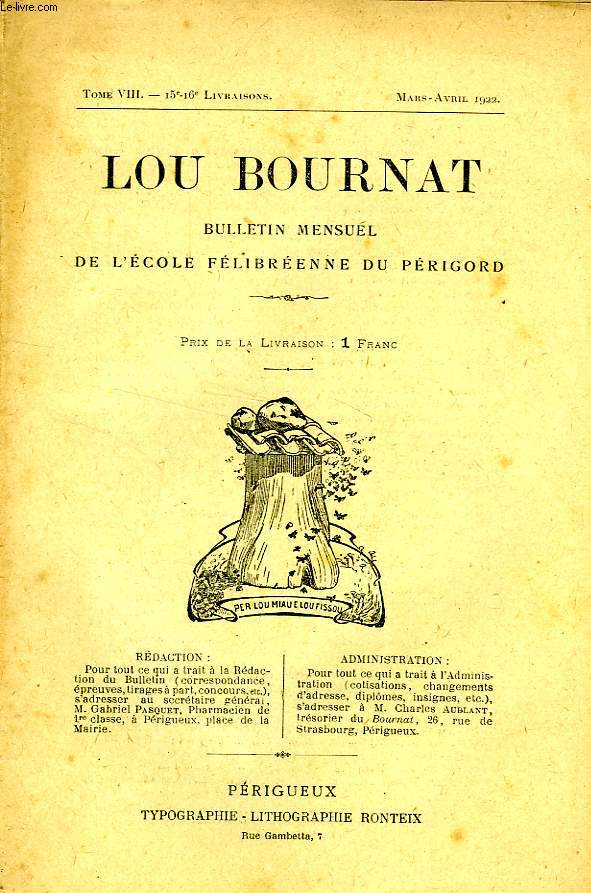 LOU BOURNAT DOU PERIGORD, BULLETIN DE L'ECOLE FELIBREENNE DU PERIGORD, TOME VIII, N 15-16, MARS-AVRIL 1922