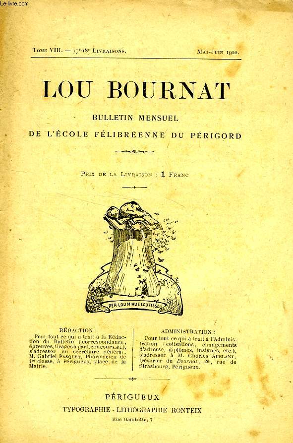 LOU BOURNAT DOU PERIGORD, BULLETIN DE L'ECOLE FELIBREENNE DU PERIGORD, TOME VIII, N° 17-18, MAI-JUIN 1922