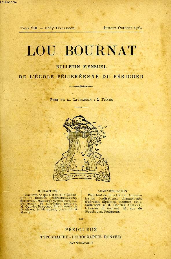 LOU BOURNAT DOU PERIGORD, BULLETIN DE L'ECOLE FELIBREENNE DU PERIGORD, TOME VIII, N 31-34, JUILLET-OCT. 1923