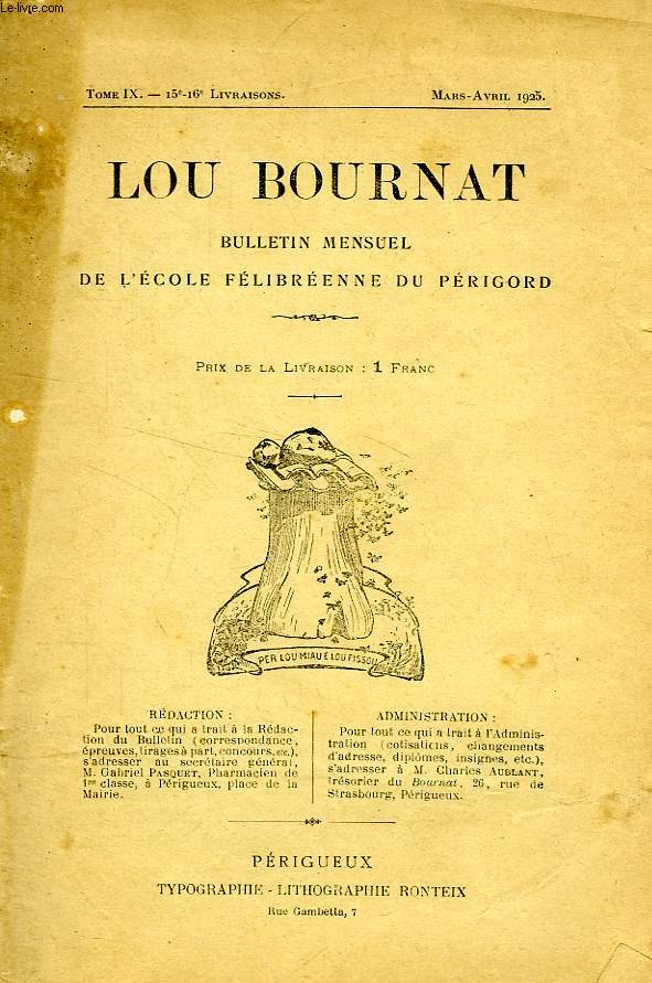 LOU BOURNAT DOU PERIGORD, BULLETIN DE L'ECOLE FELIBREENNE DU PERIGORD, TOME IX, N 15-16, MARS-AVRIL 1925