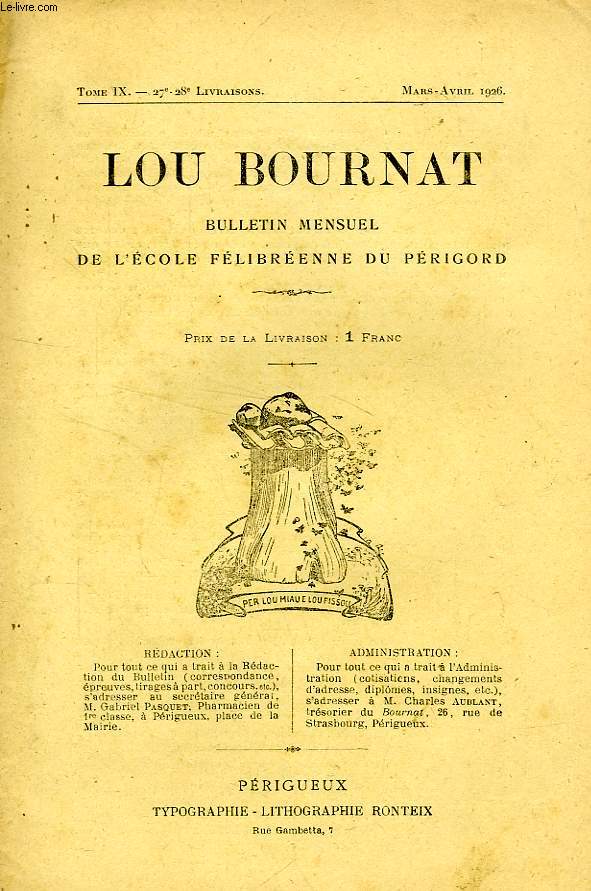 LOU BOURNAT DOU PERIGORD, BULLETIN DE L'ECOLE FELIBREENNE DU PERIGORD, TOME IX, N 27-28, MARS-AVRIL 1926