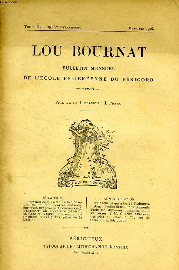 LOU BOURNAT DOU PERIGORD, BULLETIN DE L'ECOLE FELIBREENNE DU PERIGORD, TOME IX, N 29-30, MAI-JUIN 1926