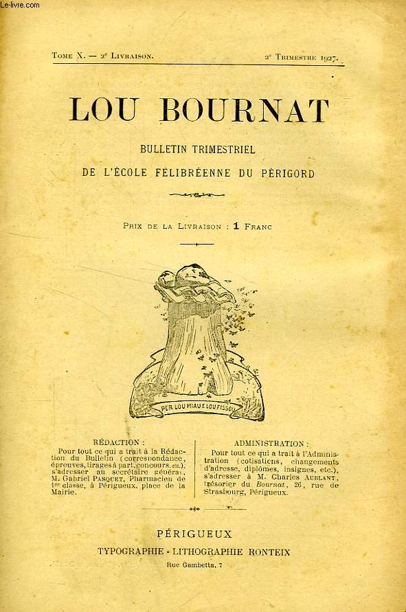 LOU BOURNAT DOU PERIGORD, BULLETIN DE L'ECOLE FELIBREENNE DU PERIGORD, TOME X, N 2, 2e TRIM. 1927