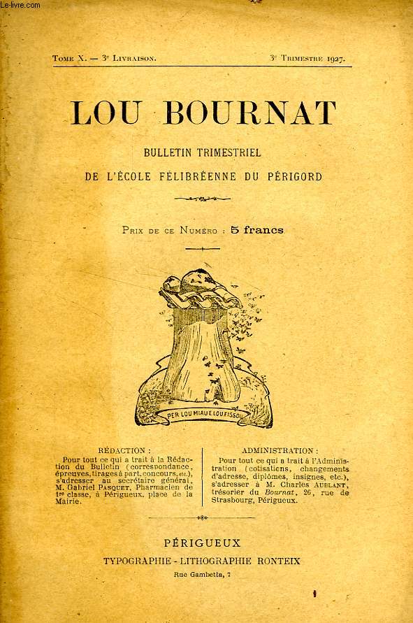 LOU BOURNAT DOU PERIGORD, BULLETIN DE L'ECOLE FELIBREENNE DU PERIGORD, TOME X, N 3, 3e TRIM. 1927