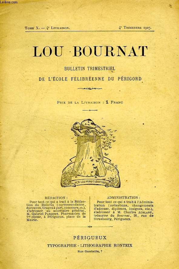 LOU BOURNAT DOU PERIGORD, BULLETIN DE L'ECOLE FELIBREENNE DU PERIGORD, TOME X, N 4, 4e TRIM. 1927