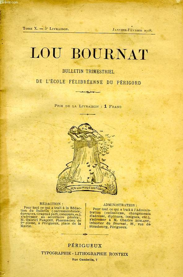 LOU BOURNAT DOU PERIGORD, BULLETIN DE L'ECOLE FELIBREENNE DU PERIGORD, TOME X, N 5, JAN.-FEV. 1928