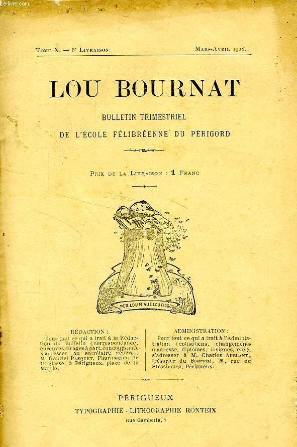 LOU BOURNAT DOU PERIGORD, BULLETIN DE L'ECOLE FELIBREENNE DU PERIGORD, TOME X, N 6, MARS-AVRIL 1928