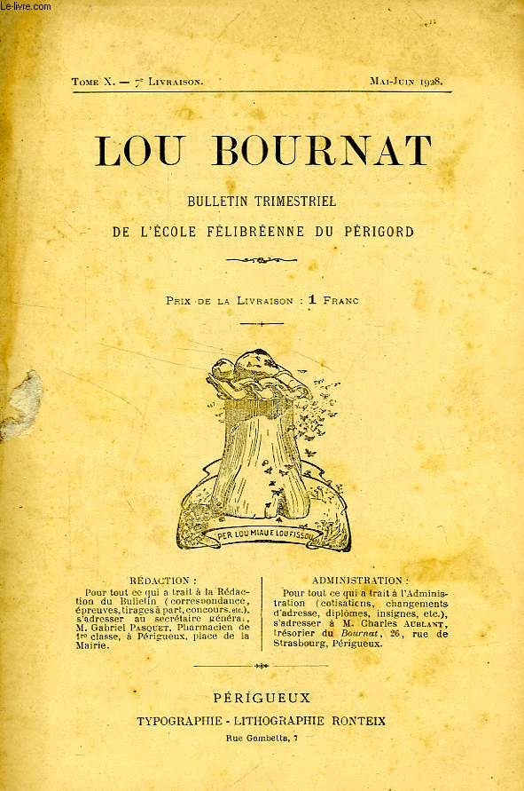 LOU BOURNAT DOU PERIGORD, BULLETIN DE L'ECOLE FELIBREENNE DU PERIGORD, TOME X, N 7, MAI-JUIN 1928