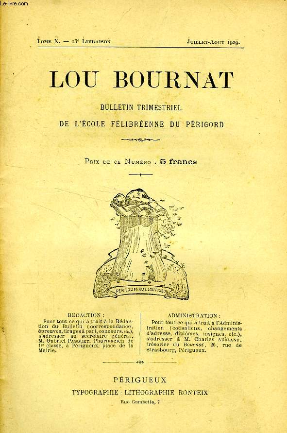 LOU BOURNAT DOU PERIGORD, BULLETIN DE L'ECOLE FELIBREENNE DU PERIGORD, TOME X, N 13, JUILLET-AOUT 1929
