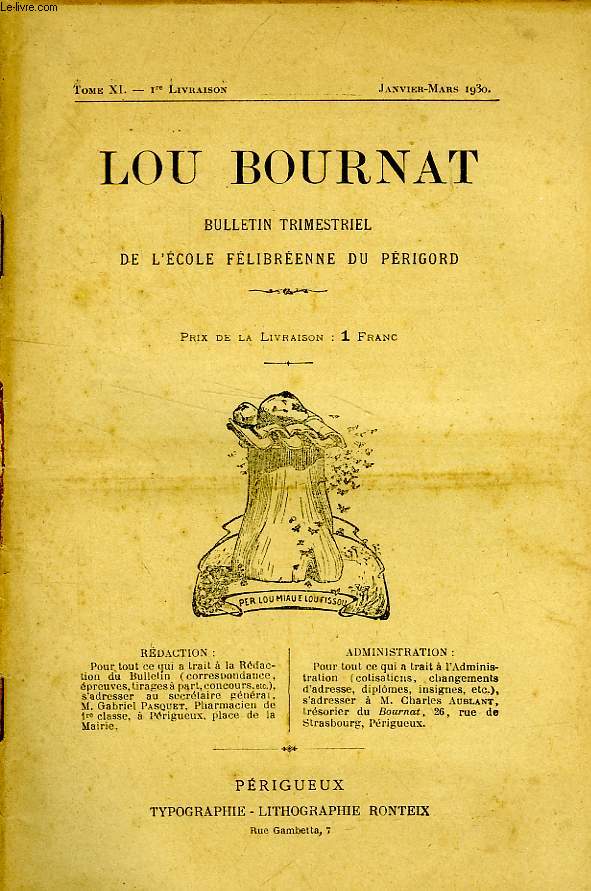 LOU BOURNAT DOU PERIGORD, BULLETIN DE L'ECOLE FELIBREENNE DU PERIGORD, TOME XI, N 1, JAN.-MARS 1930