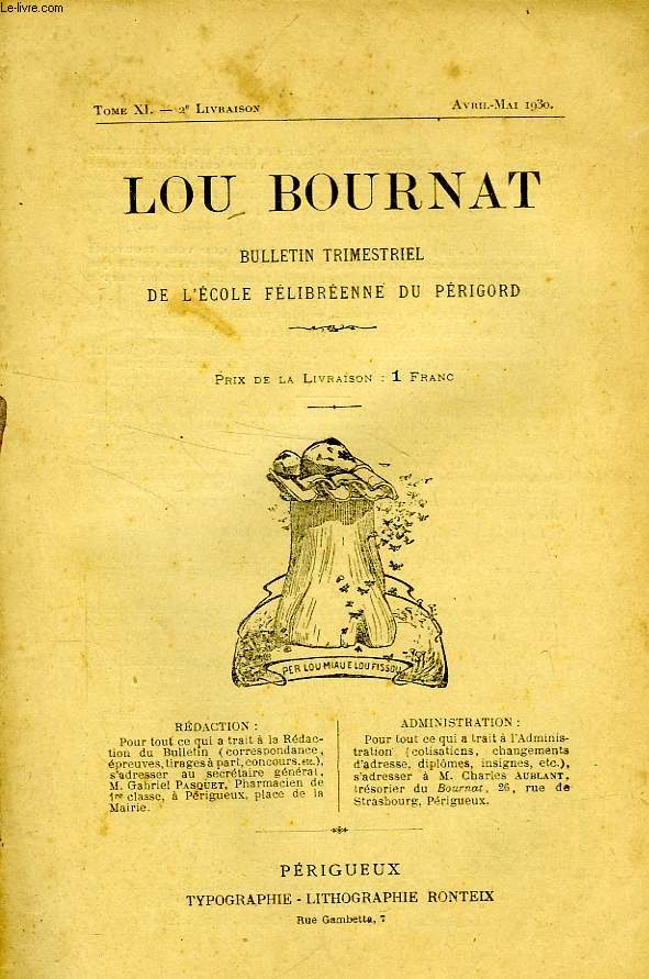 LOU BOURNAT DOU PERIGORD, BULLETIN DE L'ECOLE FELIBREENNE DU PERIGORD, TOME XI, N 2, AVRIL-MAI 1930