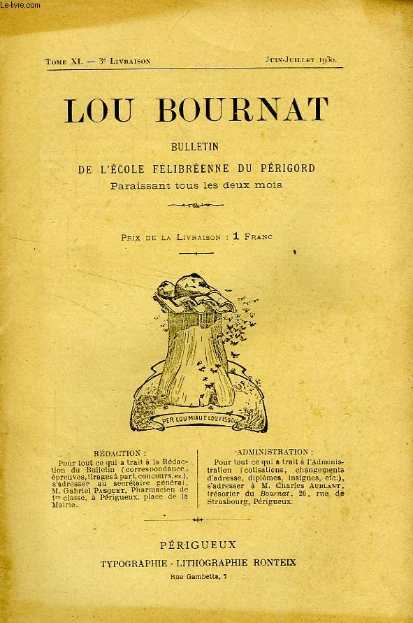 LOU BOURNAT DOU PERIGORD, BULLETIN DE L'ECOLE FELIBREENNE DU PERIGORD, TOME XI, N 3, JUIN-JUILLET 1930