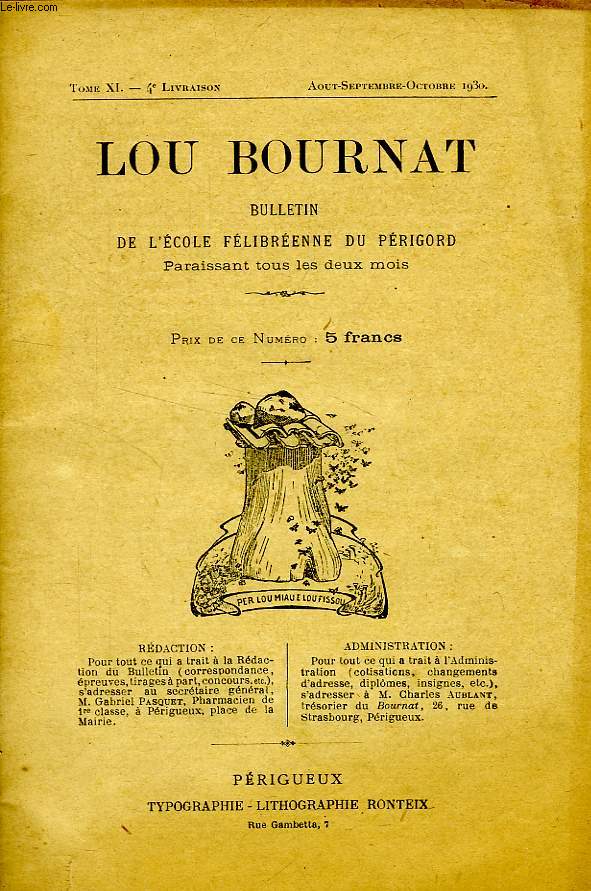 LOU BOURNAT DOU PERIGORD, BULLETIN DE L'ECOLE FELIBREENNE DU PERIGORD, TOME XI, N 4, AOUT-OCT. 1930