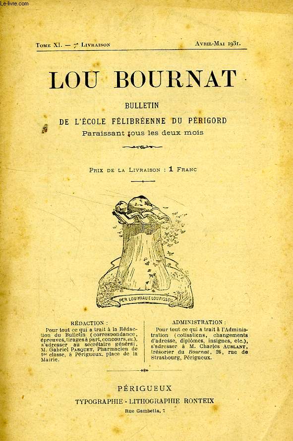LOU BOURNAT DOU PERIGORD, BULLETIN DE L'ECOLE FELIBREENNE DU PERIGORD, TOME XI, N 7, AVRIL-MAI 1931