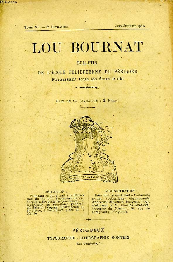 LOU BOURNAT DOU PERIGORD, BULLETIN DE L'ECOLE FELIBREENNE DU PERIGORD, TOME XI, N 8, JUIN-JUILLET 1931