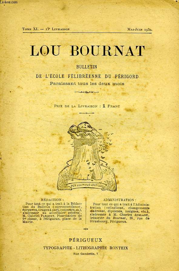 LOU BOURNAT DOU PERIGORD, BULLETIN DE L'ECOLE FELIBREENNE DU PERIGORD, TOME XI, N 13, MAI-JUIN 1932