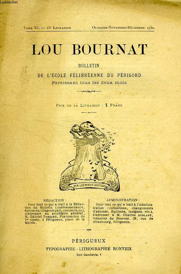LOU BOURNAT DOU PERIGORD, BULLETIN DE L'ECOLE FELIBREENNE DU PERIGORD, TOME XI, N 15, OCT.-DEC. 1932