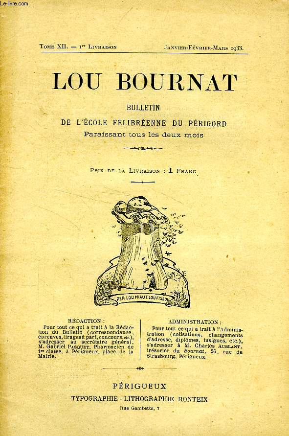 LOU BOURNAT DOU PERIGORD, BULLETIN DE L'ECOLE FELIBREENNE DU PERIGORD, TOME XII, N 1, JAN.-MARS 1933