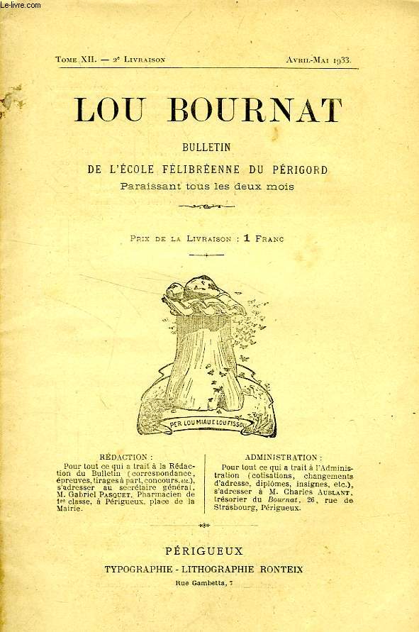 LOU BOURNAT DOU PERIGORD, BULLETIN DE L'ECOLE FELIBREENNE DU PERIGORD, TOME XII, N 2, AVRIL-MAI 1933