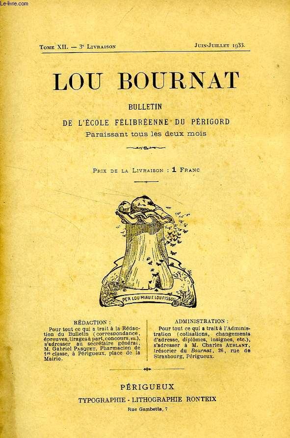 LOU BOURNAT DOU PERIGORD, BULLETIN DE L'ECOLE FELIBREENNE DU PERIGORD, TOME XII, N 3, JUIN-JUILLET 1933