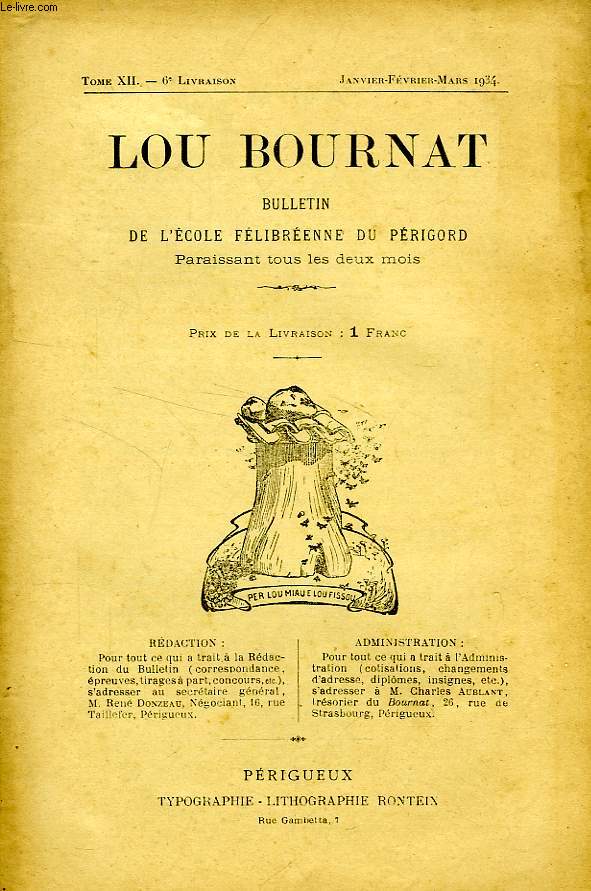 LOU BOURNAT DOU PERIGORD, BULLETIN DE L'ECOLE FELIBREENNE DU PERIGORD, TOME XII, N 6, JAN.-MARS 1934