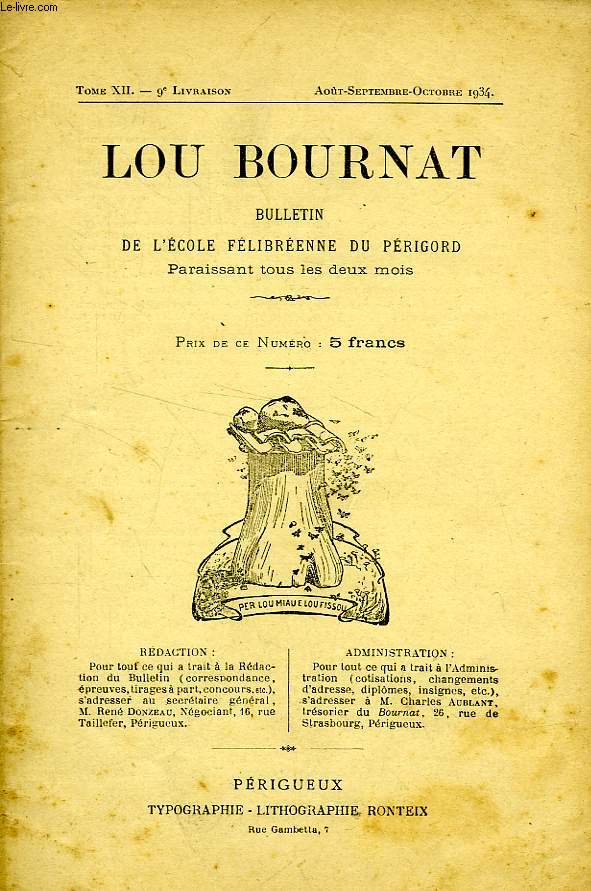 LOU BOURNAT DOU PERIGORD, BULLETIN DE L'ECOLE FELIBREENNE DU PERIGORD, TOME XII, N 9, AOUT-OCT. 1934
